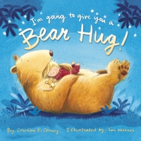 I'm Going to Give You a Bear Hug! 0310754739 Book Cover