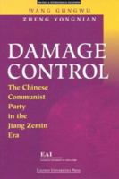 Damage Control: The Chinese Communist Party in the Jiang Zemin Era 9812102590 Book Cover