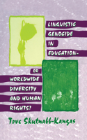 Linguistic Genocide in Education--or Worldwide Diversity and Human Rights? 0805834680 Book Cover
