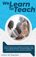 We Learn To Teach B08ZBM2YK6 Book Cover
