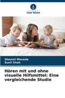 Hören mit und ohne visuelle Hilfsmittel: Eine vergleichende Studie 6209270573 Book Cover