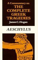 A Commentary on The Complete Greek Tragedies. Aeschylus 0226348431 Book Cover