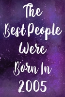 The Best People Were Born In 2005: The perfect gift for a birthday - unique personalised year of birth journal! 1710025468 Book Cover
