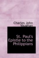 St. Paul's Epistle To The Philippians 101665605X Book Cover