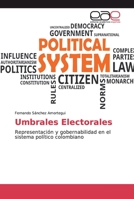 Umbrales Electorales: Representación y gobernabilidad en el sistema político colombiano 620034549X Book Cover