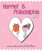 Harriet and Philadelphia: BFFs 1631776053 Book Cover