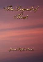 The Legend of Kent 1462861407 Book Cover