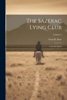 The Sazerac Lying Club: A Nevada Book; Volume 2 1022395815 Book Cover