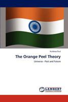 The Orange Peel Theory: Universe - Past and Future 3659214485 Book Cover