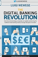 The Digital Banking Revolution 136568587X Book Cover