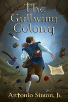 The Gullwing Colony: Book Two of the Gullwing Odyssey Series 1954619448 Book Cover