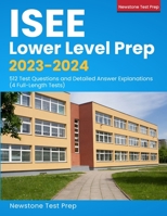ISEE Lower Level Exam Prep 2020-2021: ISEE Study Guide with 512 Test Questions and Answer Explanations (4 Full Practice Tests) 1989726313 Book Cover