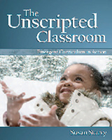 The Unscripted Classroom: Emergent Curriculum in Action 1605540366 Book Cover
