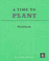 A Time To Plant Workbook (Workbook) 0739904027 Book Cover