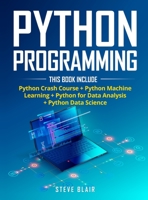 Python Programming: 4 Books in 1: Python Crash Course + Python Machine Learning + Python for Data Analysis+ Python Data Science 1802535276 Book Cover