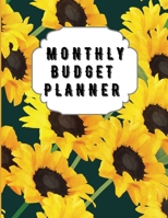 Monthly Budget Planner: Sunflower Monthly Expense Log, Debt Tracker, Financial Goal Planner, Savings Trackers, Assets Log, Year in Review Logs 163877241X Book Cover