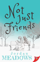 Not Just Friends 163679517X Book Cover