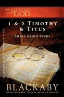 1 and 2 Timothy and Titus: A Blackaby Bible Study Series 1418526517 Book Cover