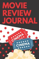 Movie Review Journal: Film Review & Rating Journal for Film Lovers: Movie Buffs and Film Students. Critics notebook (100 Pages, 6 x 9) 1676788182 Book Cover