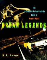 Urban Legends: The As-Complete-As-One-Could-Be Guide to Modern Myths 0609804944 Book Cover