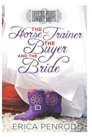 The Horse Trainer, the Buyer, and the Bride (Country Brides and Cowboy Boots) B089M1F9JC Book Cover