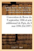 Convention de Berne du 9 septembre 1886 et acte additionnel de Paris, du 4 mai 1896 2019628724 Book Cover