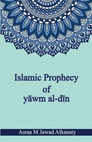 Islamic Prophecy of yāwm al-dīn B0BVD3NJLW Book Cover