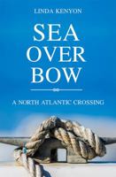 Sea Over Bow: A North Atlantic Crossing 1773240404 Book Cover