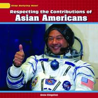 Respecting the Contributions of Asian Americans 1448874475 Book Cover