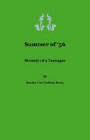Summer Of '56 : Memoir of a Teenager 1605008923 Book Cover