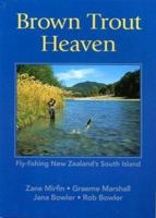 Brown Trout Heaven: Fly-fishing New Zealand's South Island 0908704968 Book Cover