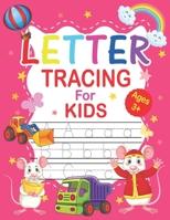 Letter Tracing For Kids Ages 3+: Alphabet Letter Tracing Practice Activity Workbook with Sight words For Pre K, Kindergarten Ages 2-4, ABC Print ... Tracing for Preschoolers and Kids Ages 3-5) B09CTPMZML Book Cover