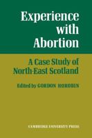 Experience With Abortion: A Case Study of North-East Scotland 052111277X Book Cover