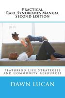 Practical Rare Syndromes Manual Second Edition: Featuring Strategies & Resources 1530485142 Book Cover