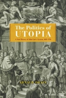 The Politics of Utopia: A New History of John Law's System, 1695–1795 (The Life of Ideas) 0226825353 Book Cover
