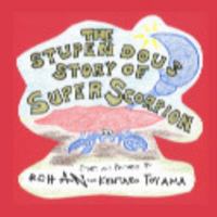 The Stupendous Story of Super Scorpion 171430633X Book Cover