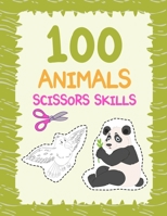 100 animals scissors skills: cutting practice for preschoolers /cutting and pasting for kids/ Coloring and Scissor Practice for Preschool B08ZW38CDF Book Cover