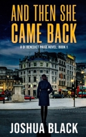 And Then She Came Back 1838499350 Book Cover