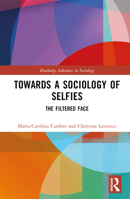 Towards a Sociology of Selfies B0BRQWGSFY Book Cover