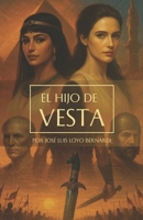 EL HIJO DE VESTA (Spanish Edition) B0FCCK98S4 Book Cover
