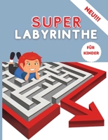 Super Labyrinthe f�r Kinder 1447865073 Book Cover