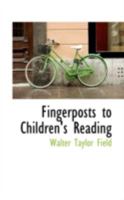 Fingerposts to Children's Reading 0353951951 Book Cover