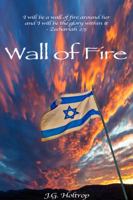 Wall of Fire 173340001X Book Cover