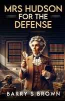 Mrs. Hudson For The Defense 1804244651 Book Cover