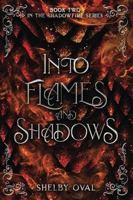Into Flames and Shadows: Book Two in the Shadowfire Series (Shdowfire) B0F1H8J822 Book Cover