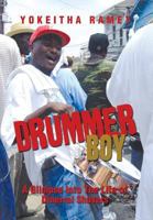 Drummer Boy: A Glimpse Into the Life of Dinerral Shavers 1493155636 Book Cover