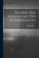 Theorie und Anwendung der Determinanten 1018916679 Book Cover