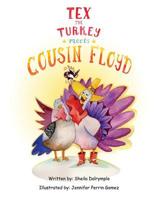Tex the Turkey Meets Cousin Floyd 1519338775 Book Cover