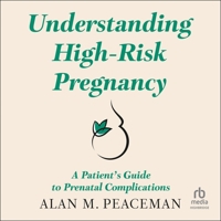 Understanding High-Risk Pregnancy: A Patient's Guide to Prenatal Complications B0FML6N5Q4 Book Cover