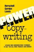 Power Copywriting: Dynamic New Communications Techniques to Help You Sell More Products and Services 0850132274 Book Cover